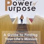The Power of Purpose: A Guide to Finding Your Life’s Mission_EPUB