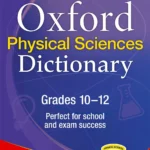 Oxford Physical Sciences Dictionary Grades 10-12 PDF
